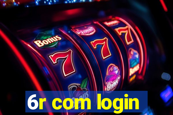 6r com login